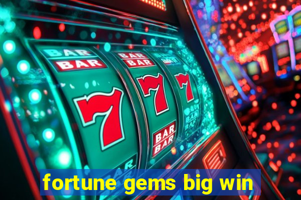 fortune gems big win