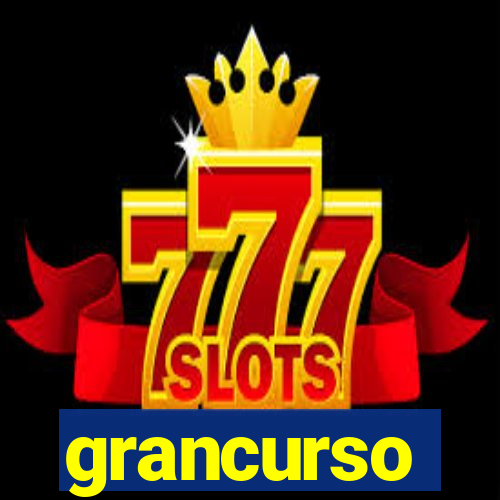 grancurso