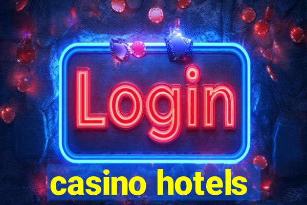 casino hotels