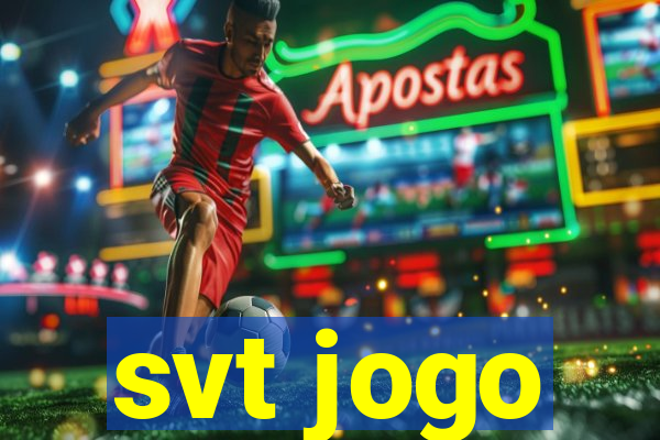 svt jogo