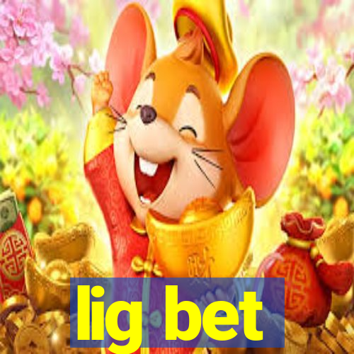 lig bet