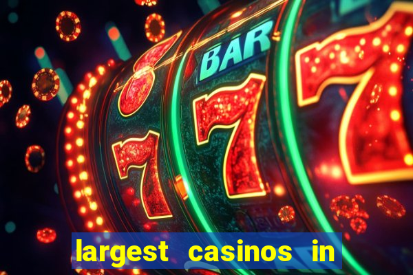 largest casinos in the us