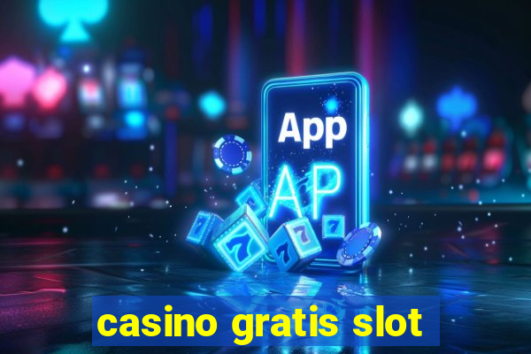 casino gratis slot