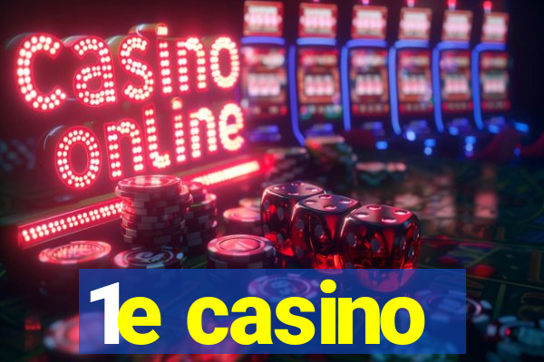 1e casino