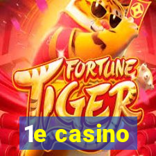 1e casino