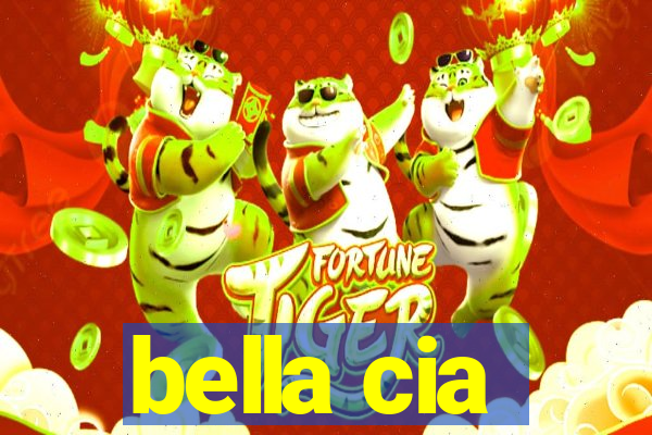 bella cia