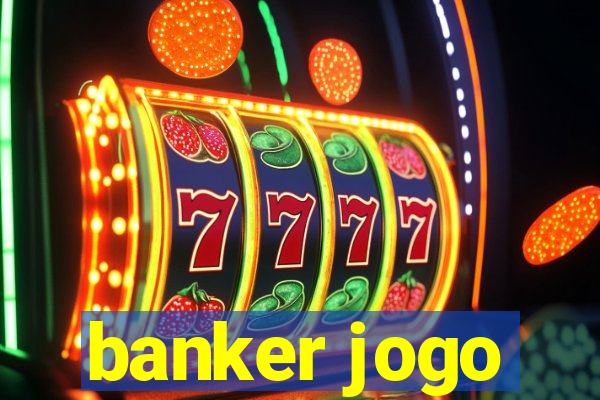 banker jogo