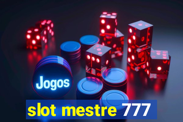 slot mestre 777