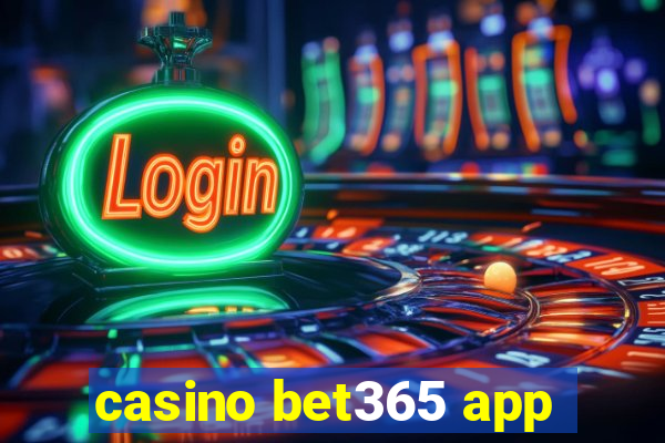 casino bet365 app