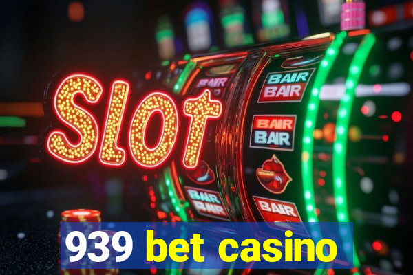 939 bet casino