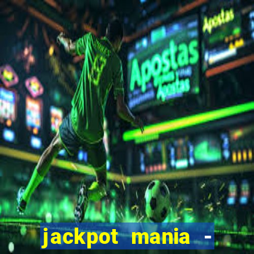 jackpot mania - vegas slots