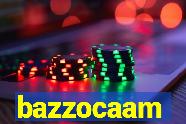 bazzocaam