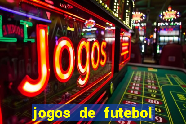 jogos de futebol de amanha