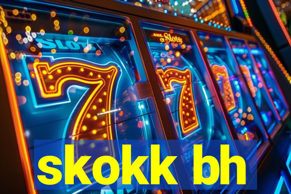 skokk bh