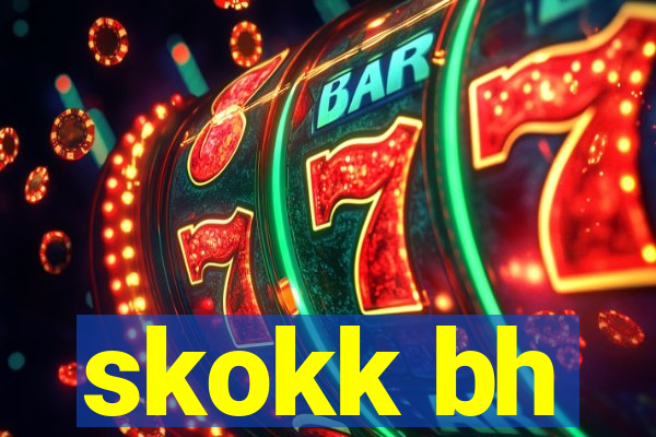 skokk bh