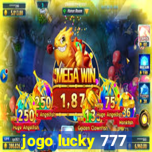 jogo lucky 777