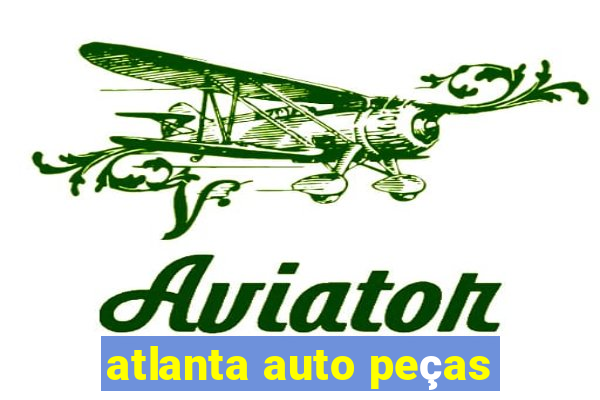 atlanta auto peças