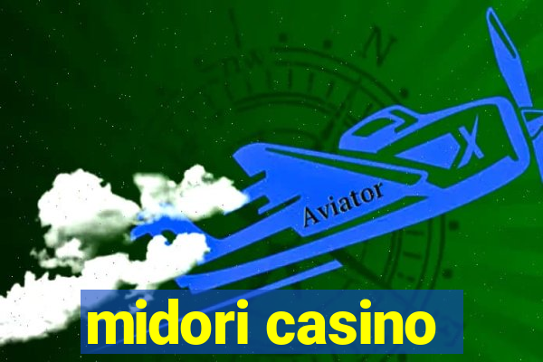 midori casino