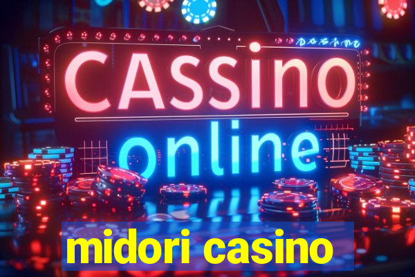 midori casino