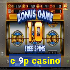 c 9p casino