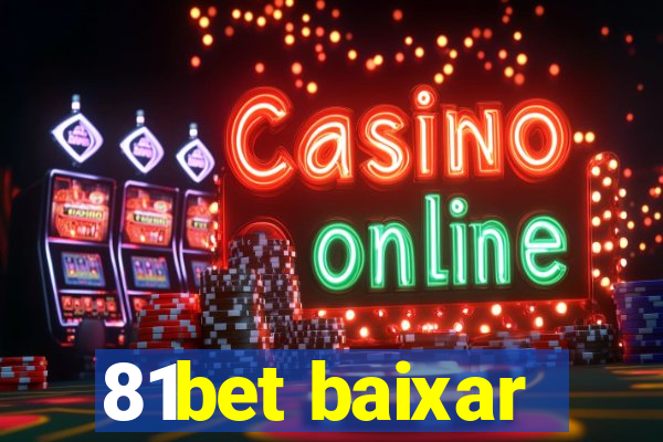 81bet baixar