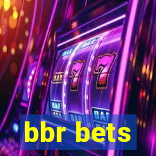 bbr bets