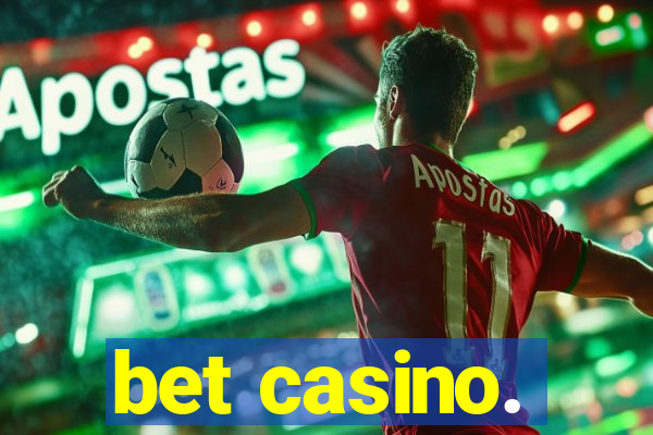 bet casino.