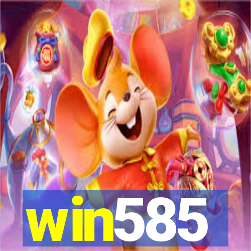 win585