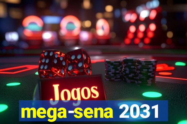 mega-sena 2031