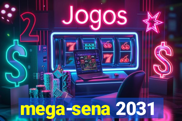 mega-sena 2031