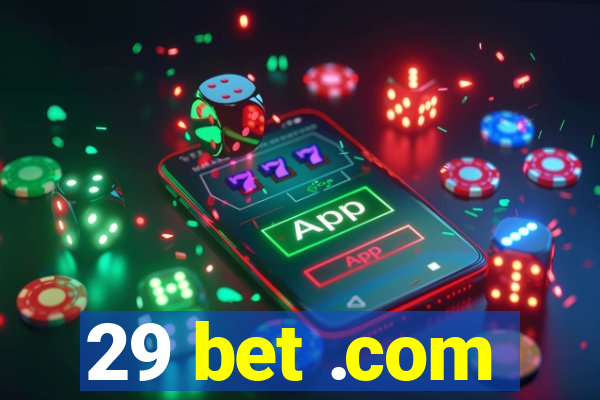 29 bet .com