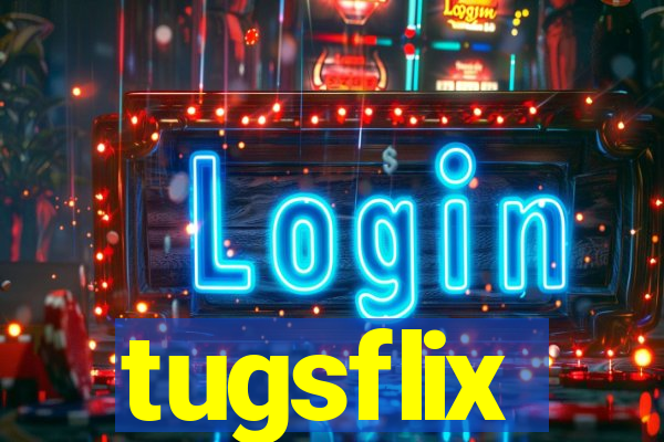 tugsflix