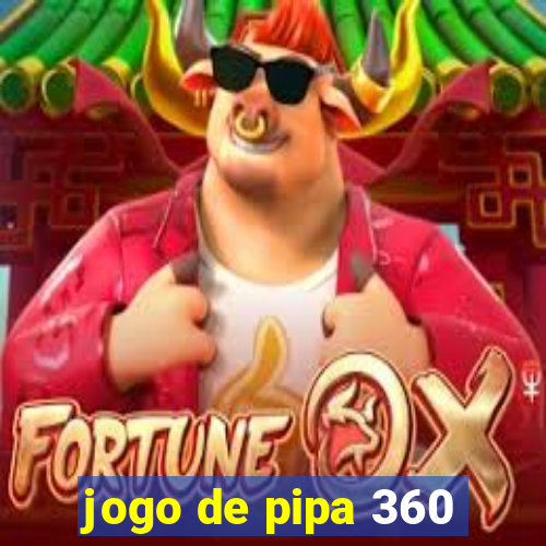 jogo de pipa 360