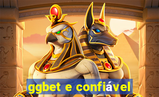 ggbet e confiável