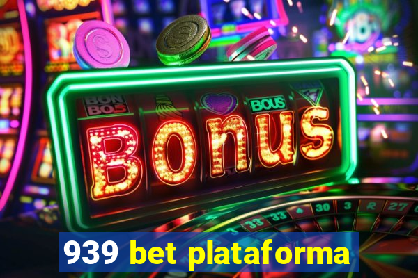 939 bet plataforma