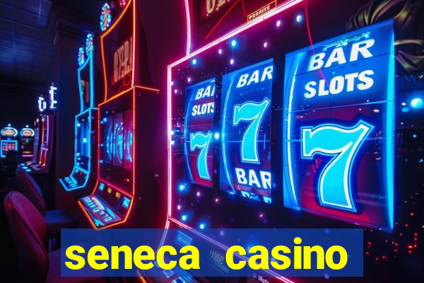 seneca casino niagara falls ny