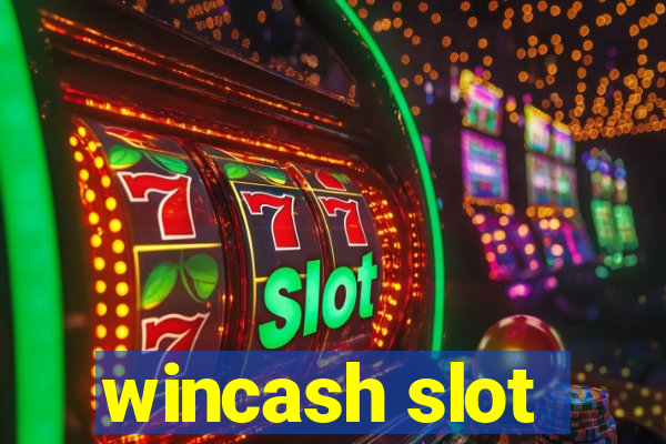 wincash slot