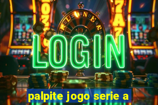 palpite jogo serie a