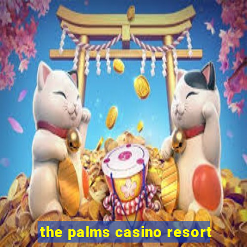 the palms casino resort