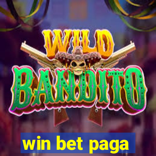 win bet paga