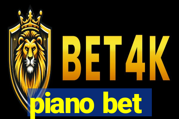 piano bet