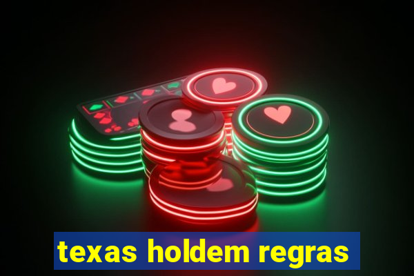 texas holdem regras