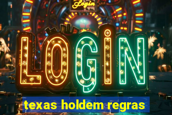 texas holdem regras