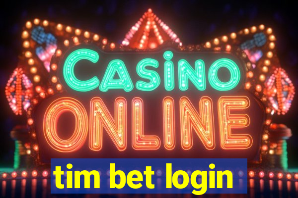 tim bet login