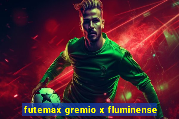 futemax gremio x fluminense