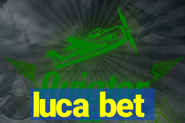 luca bet