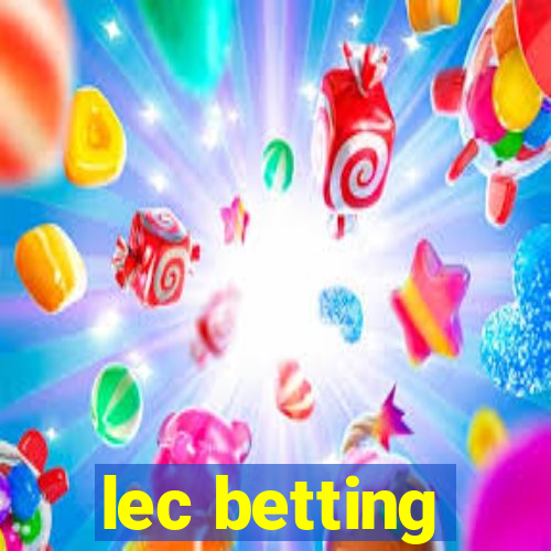 lec betting