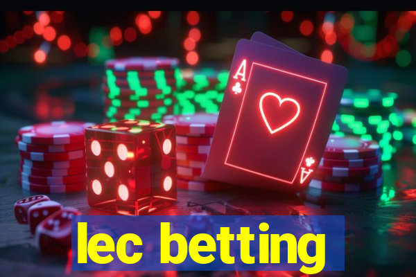 lec betting