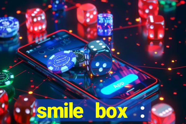 smile box : victory collector