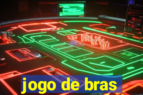 jogo de bras